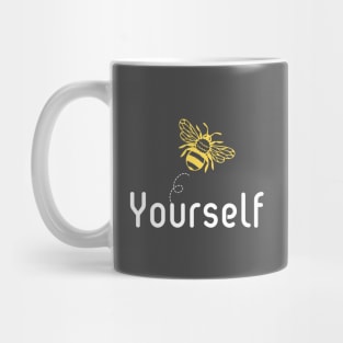 Be(e) Yourself Motivational Quote Mug